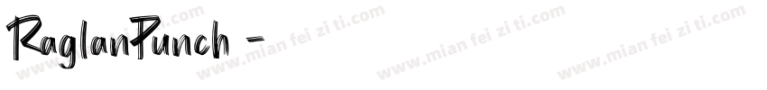 RaglanPunch 作者祓灵电气字体转换